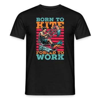 Kiteboarding Born To Kite Forced To Work Kitesurf - Men's T-Shirt - black - Front - AI Model Male 178 light (178cm)