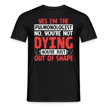 Yes I'm The Pulmonologist Funny Pulmonary Peds RT - Men's T-Shirt - black - Front - AI Model Male 178 light (178cm)