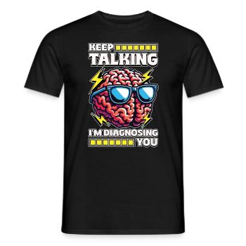 Neurosurgeon Keep Talking I'm Doctor Neurologist - Men's T-Shirt - black - Front - AI Model Male 178 light (178cm)