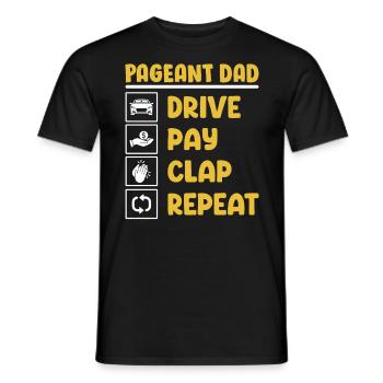 Fahren Bezahlen Klatschen Wiederholen Glanz Glam Festzug Vater - Männer T-Shirt - Schwarz - Vorne - AI Model Male 178 light (178cm)