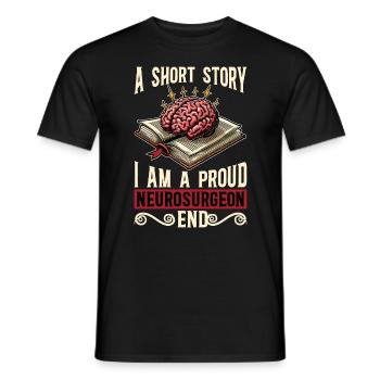 Neurosurgeon A Short Story I Am A Brain Doctor - Men's T-Shirt - black - Front - AI Model Male 178 light (178cm)