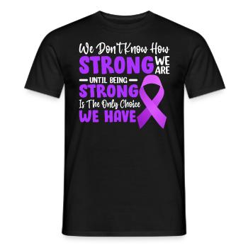 We Don't Know How Strong We Are Until Chiari - Men's T-Shirt - black - Front - AI Model Male 178 light (178cm)