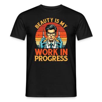 Plastic Surgery Beauty Is My Work In Esthetician - Men's T-Shirt - black - Front - AI Model Male 178 light (178cm)