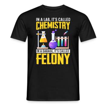 In A Lab It's Called Chemistry Garage Funny - Men's T-Shirt - black - Front - AI Model Male 178 light (178cm)
