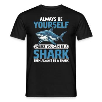 Sei immer du selbst, es sei denn, du kannst ein Haifischmeer sein - Männer T-Shirt - Schwarz - Vorne - AI Model Male 178 light (178cm)