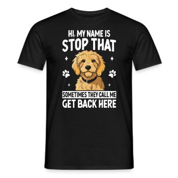 Hi My Name Is Stop That Funny Golden Doodle Puppy - Men's T-Shirt - black - Front - AI Model Male 178 light (178cm)