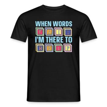 Speech Therapy When Words Fail Speech Pathology - Männer T-Shirt - Schwarz - Vorne - AI Model Male 178 light (178cm)
