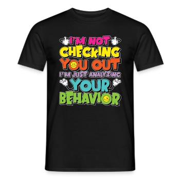 Behavioral Therapist I'm Not Checking Psychology - Men's T-Shirt - black - Front - AI Model Male 178 light (178cm)