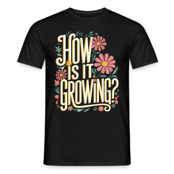 Blumen Pflanzen Garten lustig Gartenarbeit Spruch - Männer T-Shirt - Schwarz - Vorne - AI Model Male 178 light (178cm)