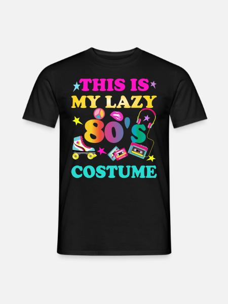 This is my Lazy 80's Costume 80s Vintage - Men's T-Shirt - black