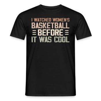 Ich habe Frauenbasketball geschaut, bevor es cool war - Männer T-Shirt - Schwarz - Vorne - AI Model Male 178 light (178cm)