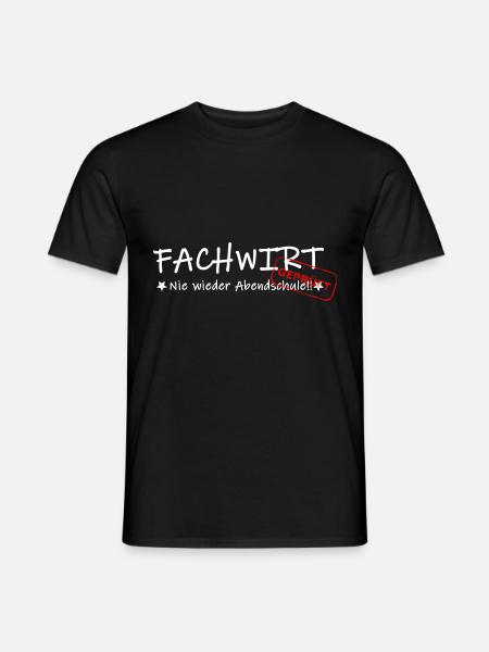 FACHWIRT - Nie wieder Abendschule - Männer T-Shirt - Schwarz