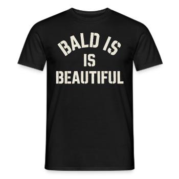 Männer Glatze Geschenkidee Bald Is Beautiful - Männer T-Shirt - Schwarz - Vorne - AI Model Male 178 light (178cm)