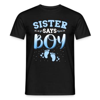 Sister Says Girl Gender Reveal Newborn Girl Baby - Men's T-Shirt - black - Front - AI Model Male 178 light (178cm)