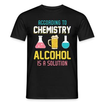 According To Chemistry Alcohol Is A Solution - Men's T-Shirt - black - Front - AI Model Male 178 light (178cm)