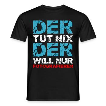 Der Tut Nix Der Will Nur Fotografieren Geschenk - Männer T-Shirt - Schwarz - Vorne - AI Model Male 178 light (178cm)