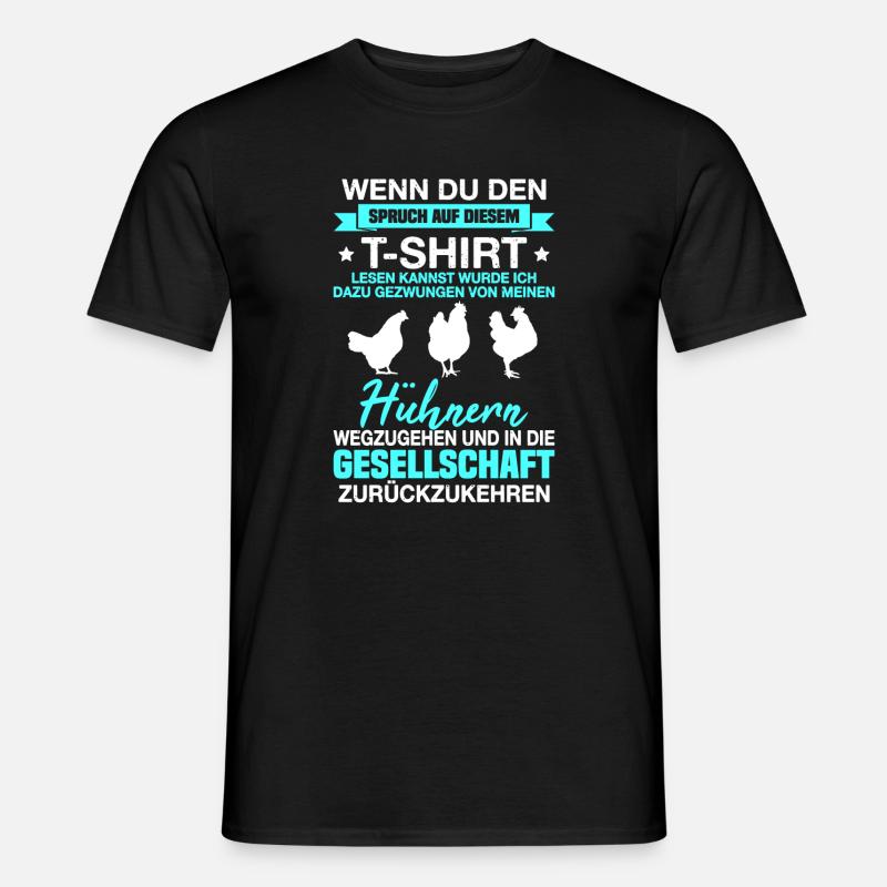 Hühner Geschenk Spruch - Männer T-Shirt - Schwarz