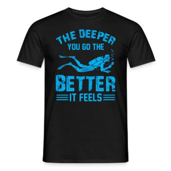 The Deeper You Go The Better It Feels - Diving Ins - Men's T-Shirt - black - Front - AI Model Male 178 light (178cm)