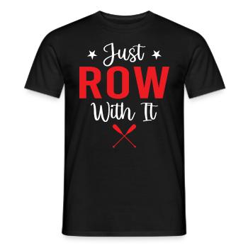 Rowing - Just Row With It - Paddling Rowboat - Men's T-Shirt - black - Front - AI Model Male 178 light (178cm)