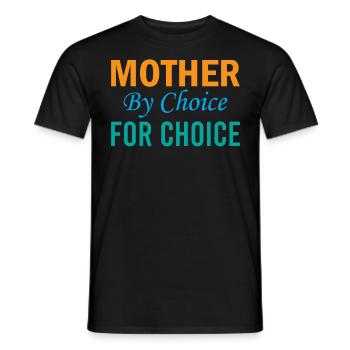 Mère par choix pour le choix - Pro Choice - T-shirt homme - noir - Devant - AI Model Male 178 light (178cm)