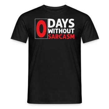 Sarcastic - Zero Days Without Sarcasm - Sarcasm - Men's T-Shirt - black - Front - AI Model Male 178 light (178cm)