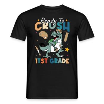 First Day Of School Ready To Crush 1st Grade Teach - Men's T-Shirt - black - Front - AI Model Male 178 light (178cm)