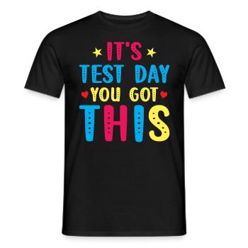 Test Day Kids - It's Test Day You Got This - Men's T-Shirt - black - Front - AI Model Male 178 light (178cm)