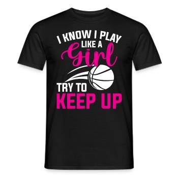 Basketball - Je sais que je joue comme une fille essayer de garder - T-shirt homme - noir - Devant - AI Model Male 178 light (178cm)