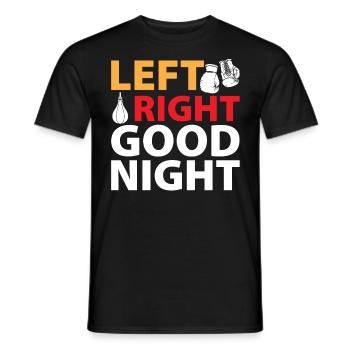 Boxing Kickboxing - Left Right Good Night - Männer T-Shirt - Schwarz - Vorne - AI Model Male 178 light (178cm)