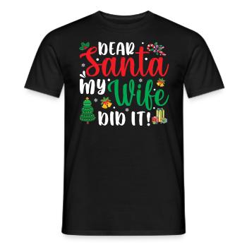 Christmas Saying Pun Dear Santa My Wife Did It - Men's T-Shirt - black - Front - AI Model Male 178 light (178cm)