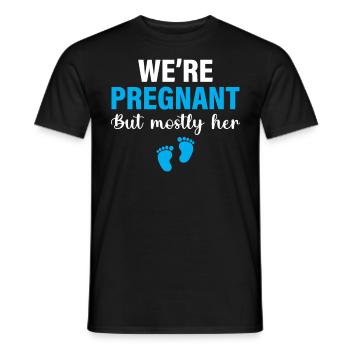 First Time Dad - We Are Pregnant But Mostly Her - Männer T-Shirt - Schwarz - Vorne - AI Model Male 178 light (178cm)