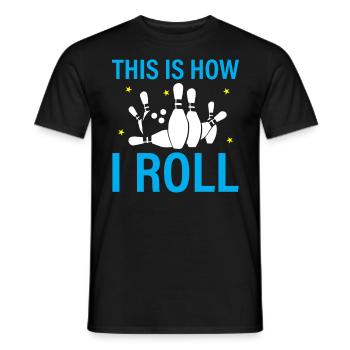 This Is How I Bowl - Bowling - Men's T-Shirt - black - Front - AI Model Male 178 light (178cm)