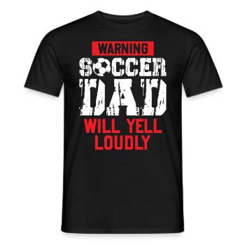 Soccer Football Dad - Warning Soccer Dad Will Yell - Männer T-Shirt - Schwarz - Vorne - AI Model Male 178 light (178cm)