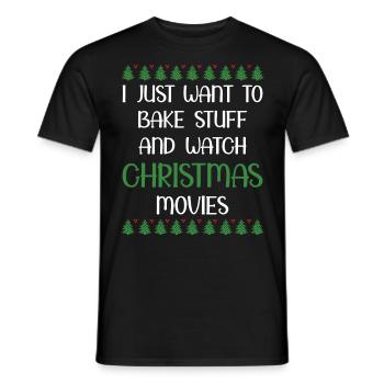 I Just Want To Bake Stuff And Watch Christmas Movi - Männer T-Shirt - Schwarz - Vorne - AI Model Male 178 light (178cm)