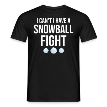 Snowball Fight - I Can't I Have A Snowball Fight - Men's T-Shirt - black - Front - AI Model Male 178 light (178cm)