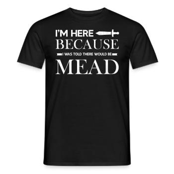 Ren Fair - I’m Here Because I Was Told There Would - Männer T-Shirt - Schwarz - Vorne - AI Model Male 178 light (178cm)