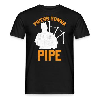 Bagpiper Saying Slogan - Pipers Gonna Pipe - Männer T-Shirt - Schwarz - Vorne - AI Model Male 178 light (178cm)