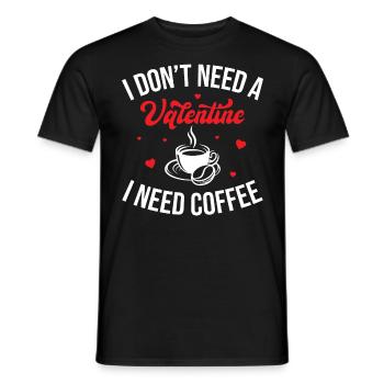 Saint-Valentin - Je n’ai pas besoin d’une Saint-Valentin dont j’ai besoin - T-shirt homme - noir - Devant - AI Model Male 178 light (178cm)