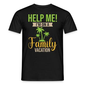 Family Vacation 2023 - Help Me I'm On A Family Vac - Männer T-Shirt - Schwarz - Vorne - AI Model Male 178 light (178cm)