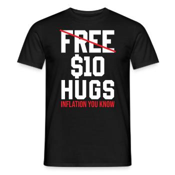 Inflation - Gratuit 10 dollars embrasse l’inflation que vous connaissez - T-shirt homme - noir - Devant - AI Model Male 178 light (178cm)