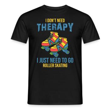Je n’ai pas besoin de thérapie, j’ai juste besoin d’aller faire du patin à roulettes - T-shirt homme - noir - Devant - AI Model Male 178 light (178cm)