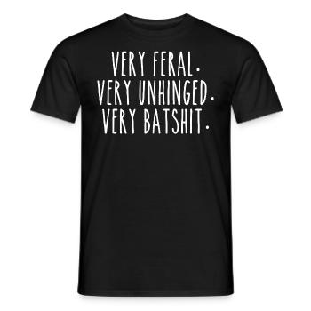 Very Feral Very Unhinged Very Batshit | Funny - T-shirt homme - noir - Devant - AI Model Male 178 light (178cm)