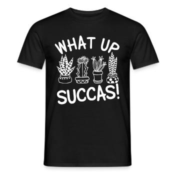 What Up Succas - Men's T-Shirt - black - Front - AI Model Male 178 light (178cm)