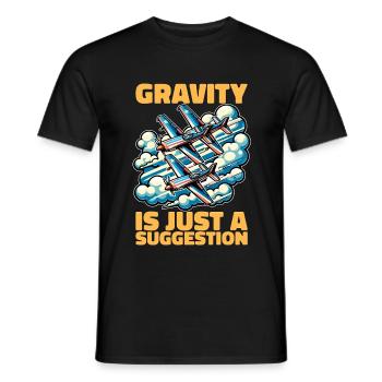 Aerobatic Pilot Gravity Is Just Aerobatic Maneuver - Men's T-Shirt - black - Front - AI Model Male 178 light (178cm)