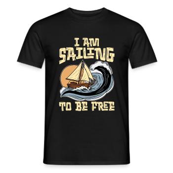Sailing I Am Sailing To Be Free Boat Enthusiast - Männer T-Shirt - Schwarz - Vorne - AI Model Male 178 light (178cm)