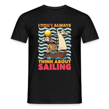 Sailing I Don't Always Think About Sailing Ship - Men's T-Shirt - black - Front - AI Model Male 178 light (178cm)