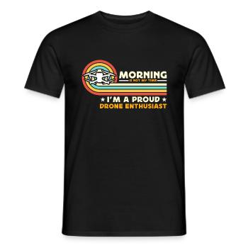 Drone Enthusiast Morning Is Not My Time Aviation - Men's T-Shirt - black - Front - AI Model Male 178 light (178cm)
