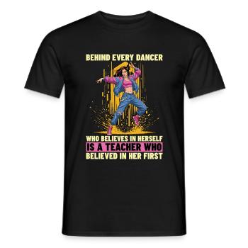 Dance Teacher Behind Every Dancer Loves Dancing - Men's T-Shirt - black - Front - AI Model Male 178 light (178cm)