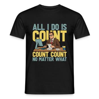 Accounting All I Do Is Count Count Data Analysis - Männer T-Shirt - Schwarz - Vorne - AI Model Male 178 light (178cm)