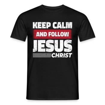 Bleib ruhig und folge Jesus Christus - Christlich - Männer T-Shirt - Schwarz - Vorne - AI Model Male 178 light (178cm)
